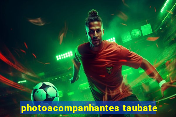 photoacompanhantes taubate